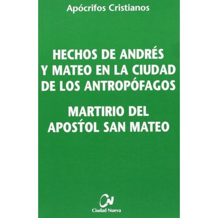 HECHOS DE ANDRES Y MATEO.... MARTIRIO DEL APOSTOL SAN MATEO