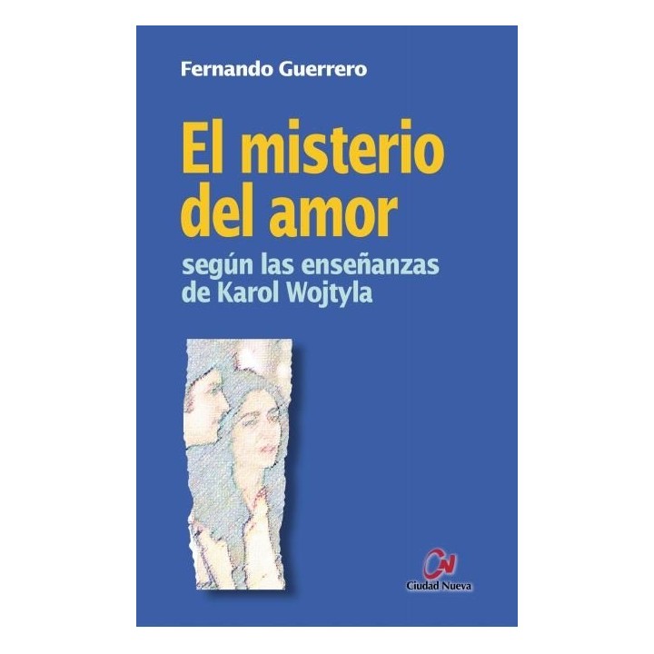 MISTERIO DEL AMOR SEGUN LAS ENSEÑANZAS DE KAROL WOJTYLA,EL