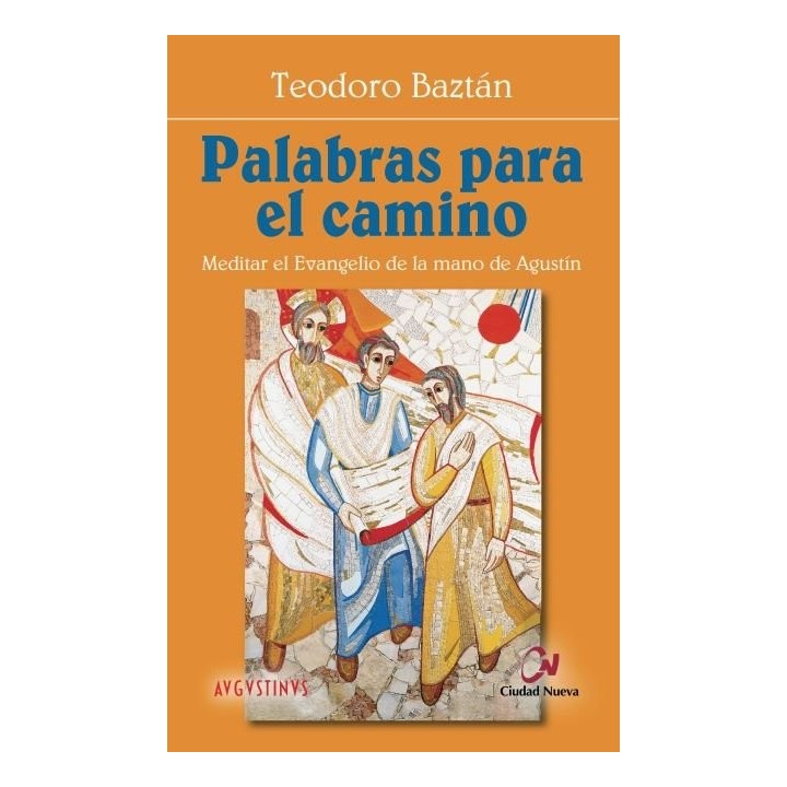 PALABRAS PARA EL CAMINO AUGUSTINUS
