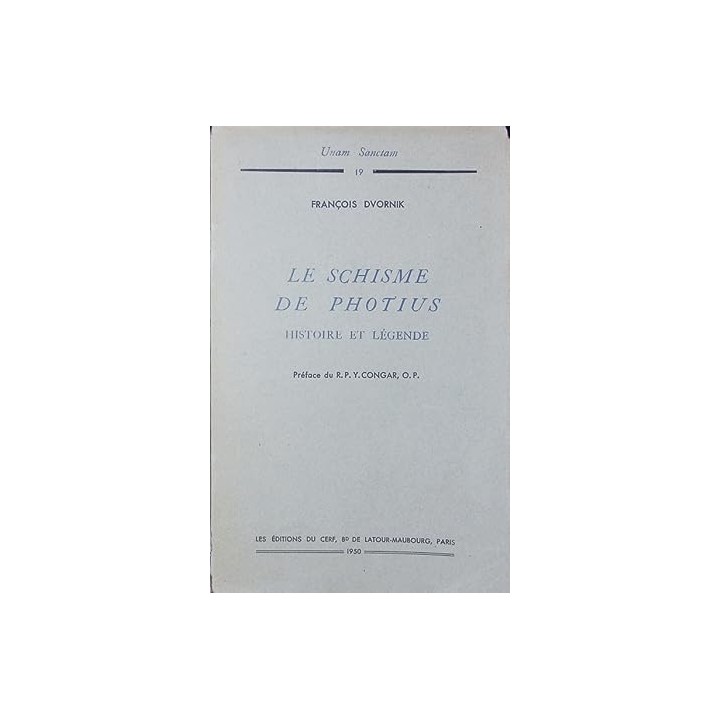 LE SCHISME DE PHOTIUS, Histoire et légende.