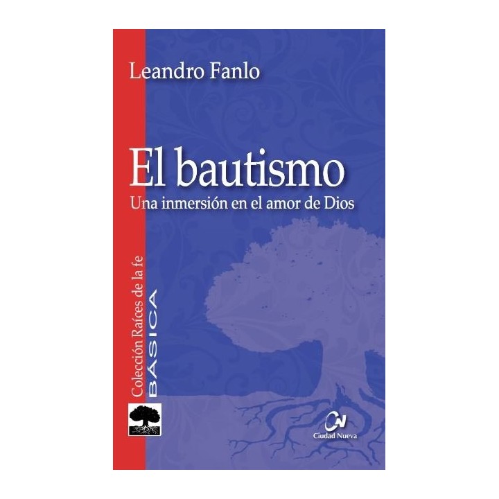 BAUTISMO: UNA INMERSION EN EL AMOR DE DIOS,EL