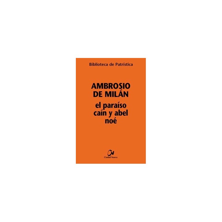 PARAISO, CAIN Y ABEL, NOE,EL