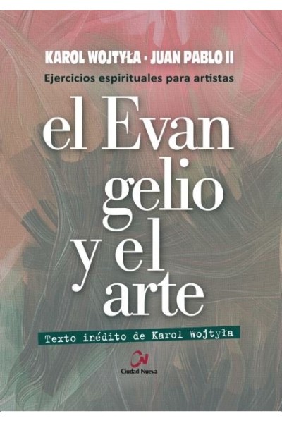 EVANGELIO Y EL ARTE. EJERCICIOS ESPIRITUALES PARA ARTISTAS,E