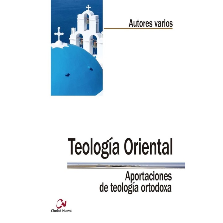 TEOLOGIA ORIENTAL. APORTACIONES DE TEOLOGIA ORTODOXA