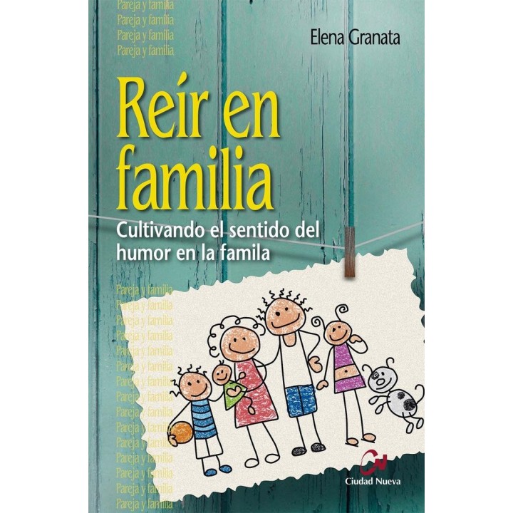 REIR EN FAMILIA CULTIVANDO EL SENTIDO DEL HUMOR EN LA FAMI