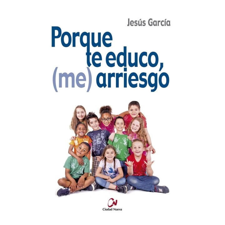 PORQUE TE EDUCO, (ME) ARRIESGO