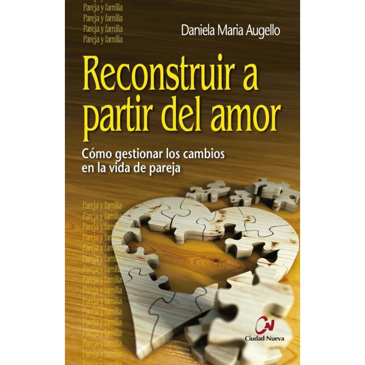 RECONSTRUIR A PARTIR DEL AMOR