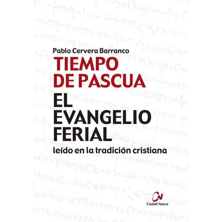 EL EVANGELIO FERIAL EN LA TRADICION CRISTIANA. TIEMPO DE PAS