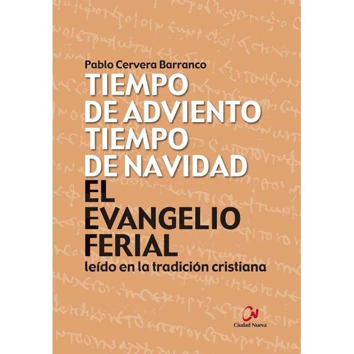 EL EVANGELIO FERIAL LEIDO EN LA TRADICION CRISTIANA. TIEMPO