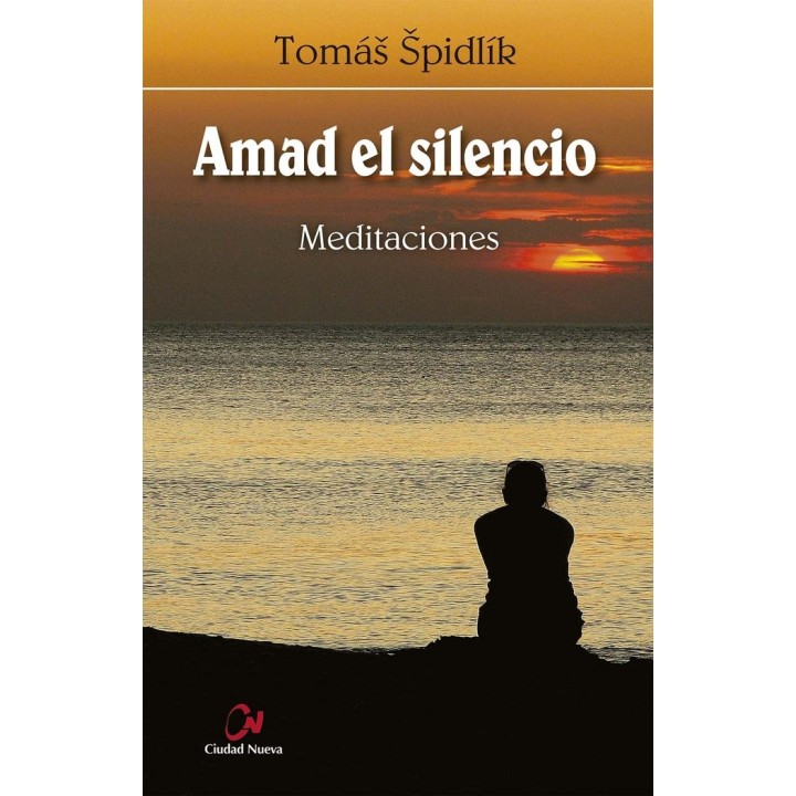 AMAD EL SILENCIO MEDITACIONES