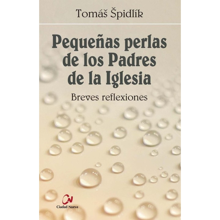 PEQUEÑAS PERLAS DE LOS PADRES DE LA IGLESIA