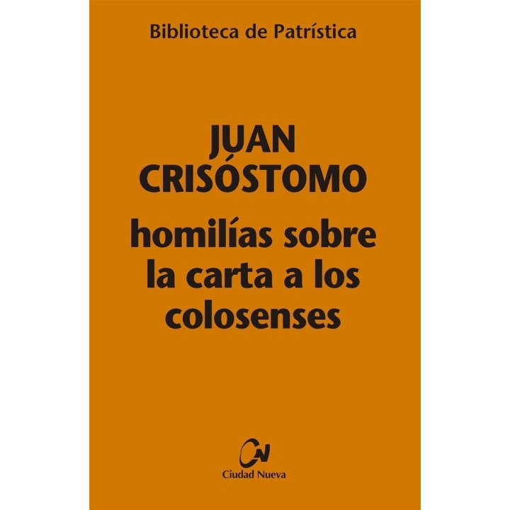 HOMILIAS SOBRE LA CARTA A LOS COLOSENSES
