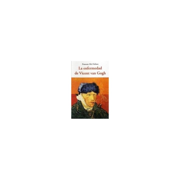LA ENFERMEDAD DE VICENT VAN GOGH