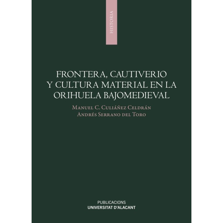 FRONTERA CAUTIVERIO Y CULTURA MATERIAL EN LA ORIHUELA BAJOM