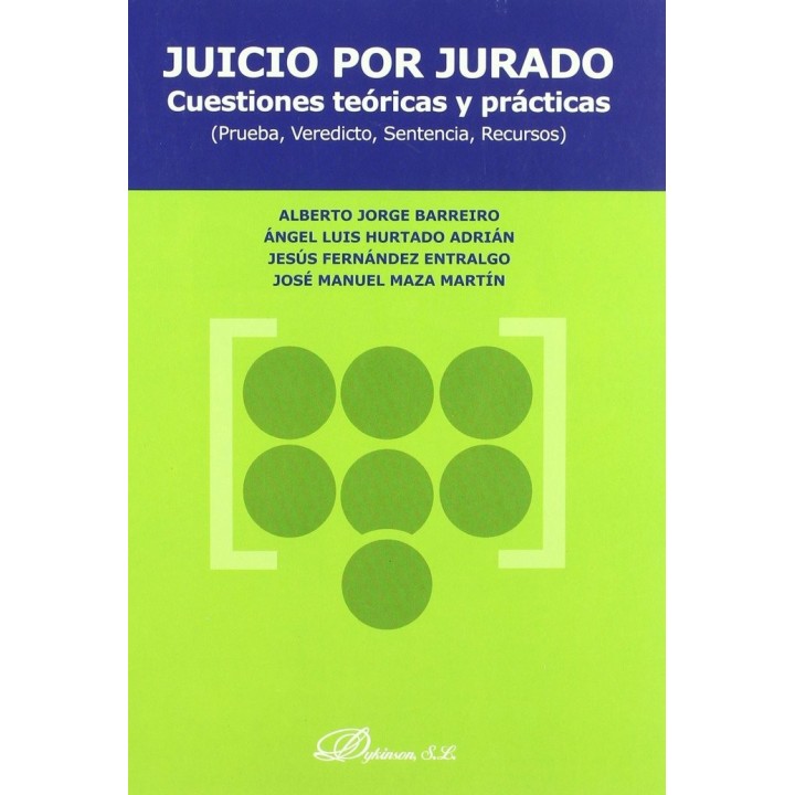 JUICIO POR JURADO. CUESTIONES TEORICAS Y PRACTICAS (PRUEBA,