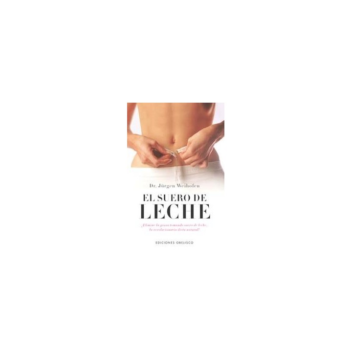 SUERO DE LECHE ELIMINE GRASAS TOMANDO SUERO DE LECHE