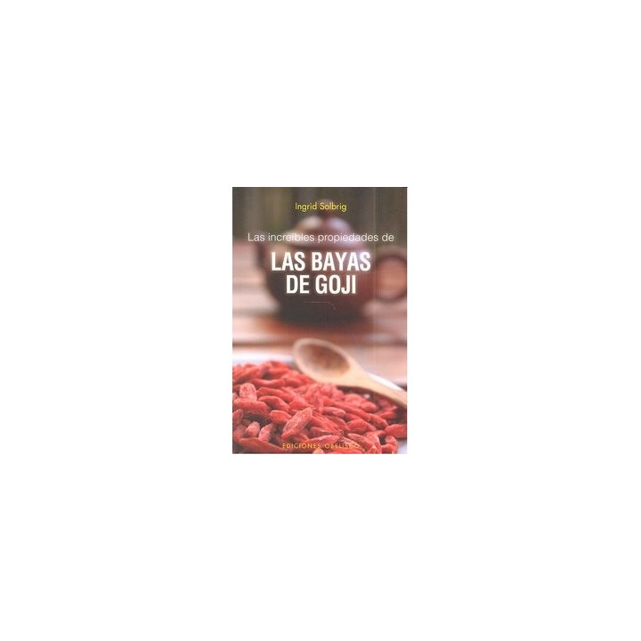 BAYAS DE GOJI LAS INCREIBLES PROPIEDADES