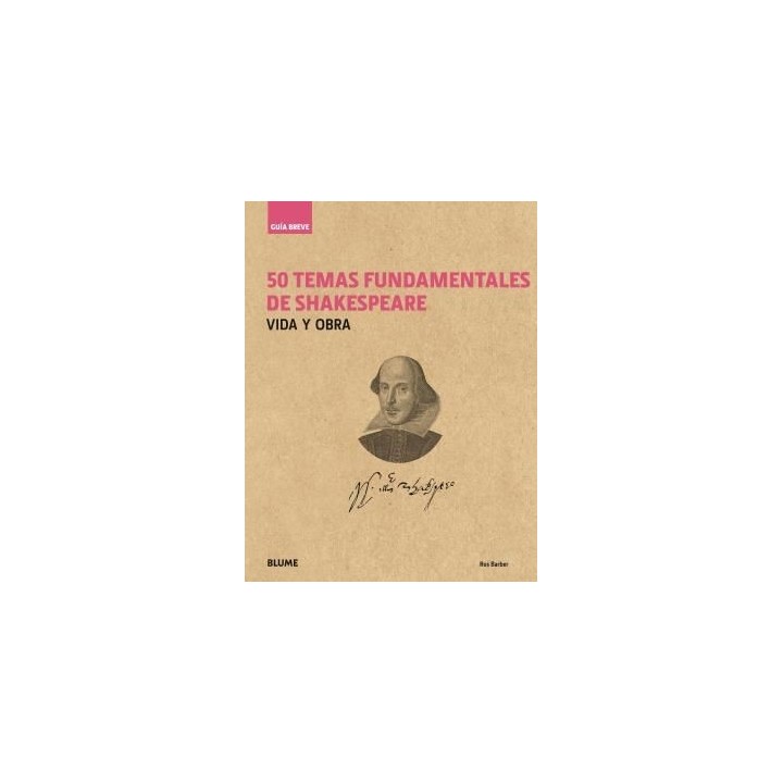 GUIA BREVE. 50 TEMAS FUNDAMENTALES DE SHAKESPEARE