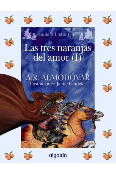 CUENTOS MEDIA LUNITA 61 (R) LAS TRES NARANJITAS DEL AMOR I