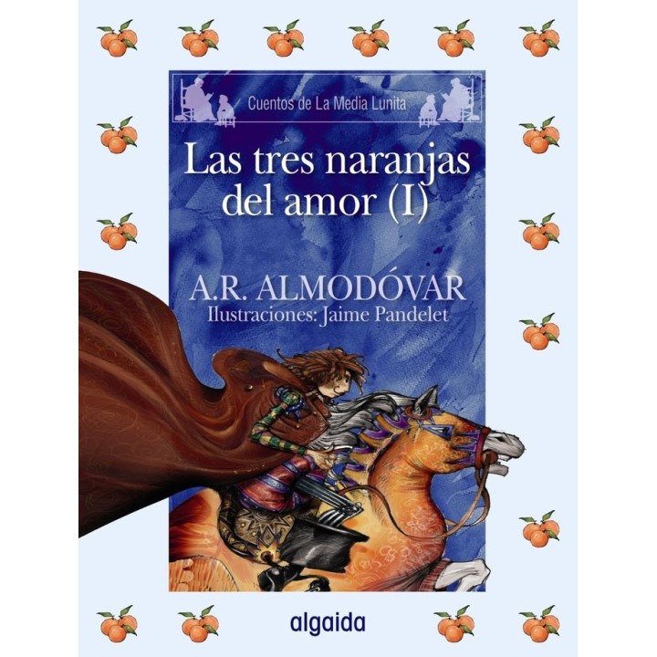 CUENTOS MEDIA LUNITA 61 (R) LAS TRES NARANJITAS DEL AMOR I