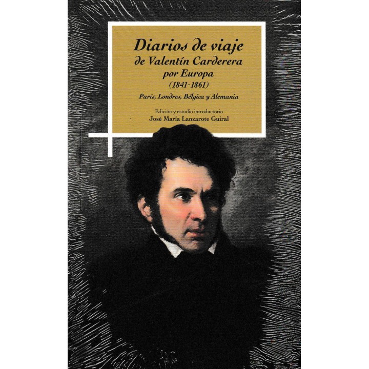 DIARIOS DE VIAJE DE VALENTIN CARDERERA POR EUROPA (1841-186