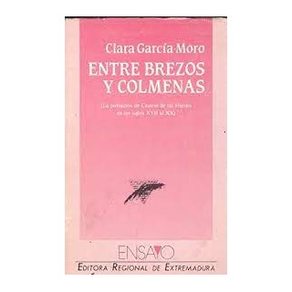 Entre Brezos Y Colmenas. La poblacion de Casares de las hurdes en los siglos XVII al XX