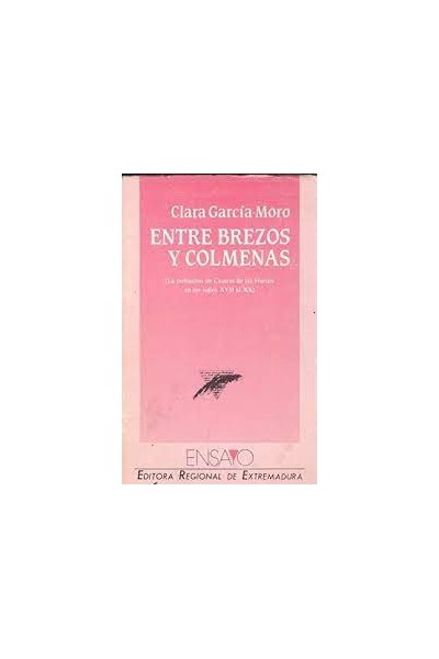 Entre Brezos Y Colmenas. La poblacion de Casares de las hurdes en los siglos XVII al XX