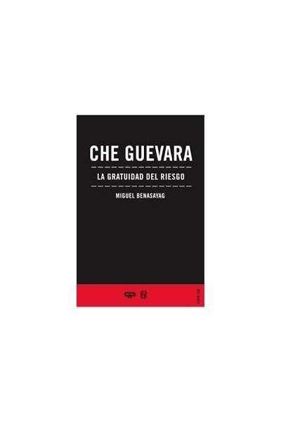 CHE GUEVARA LA GRATUIDAD DEL RIESGO