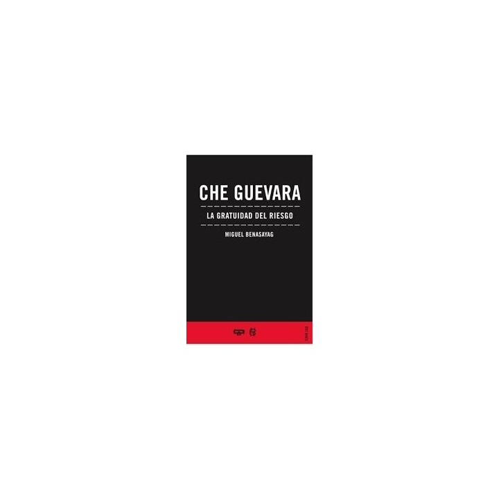 CHE GUEVARA LA GRATUIDAD DEL RIESGO