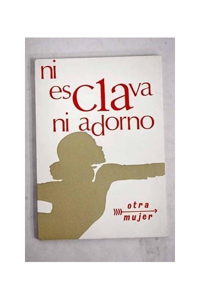 Ni esclava, ni adorno