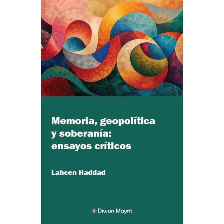 MEMORIA GEOPOLITICA Y SOBERANIA ENSAYOS CRITICOS
