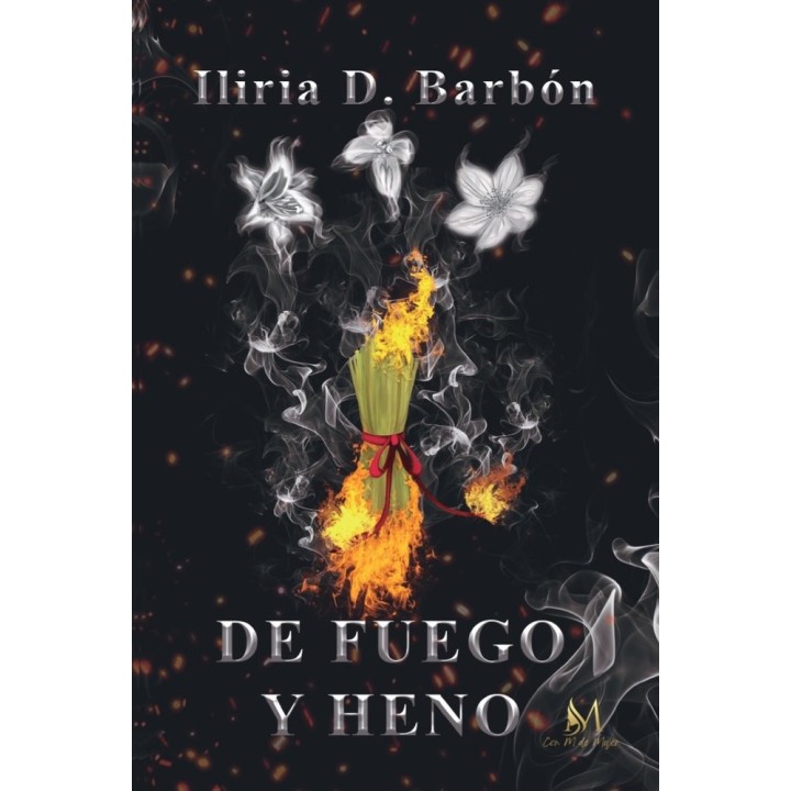 DE FUEGO Y HENO