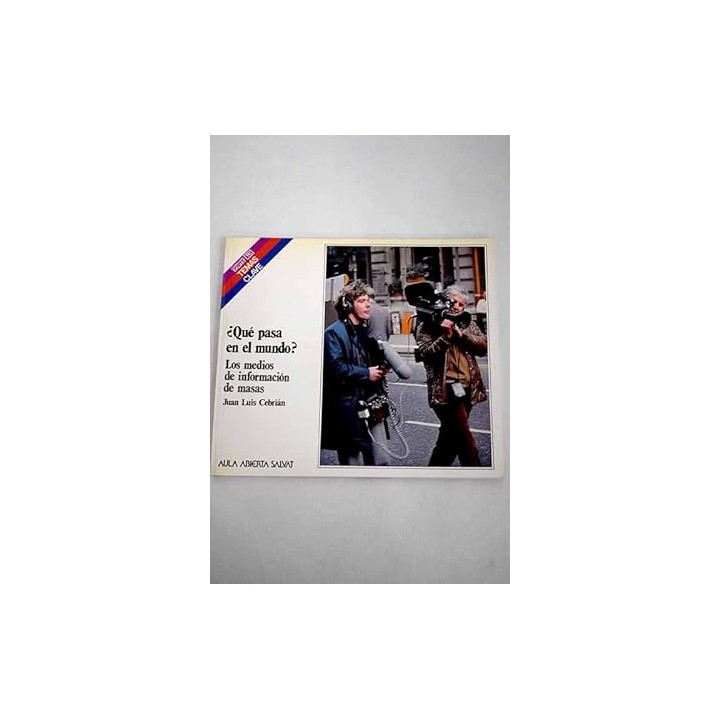 ¿Qué pasa en el mundo? Los medios de información de masas.