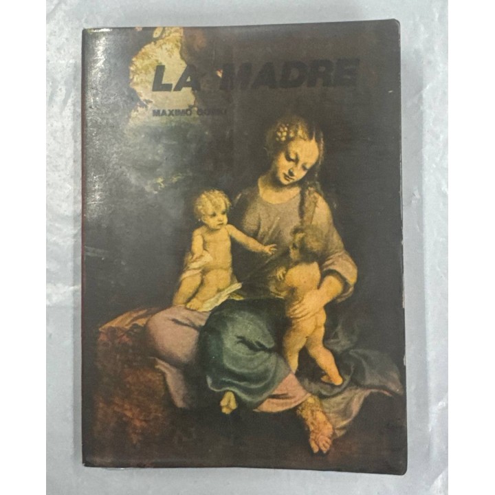 LA MADRE - MAXIMO GORKI.