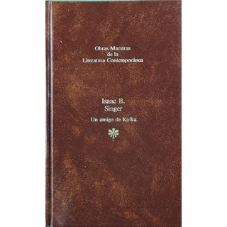 Un amigo de Kafka - Isaac B. Singer.