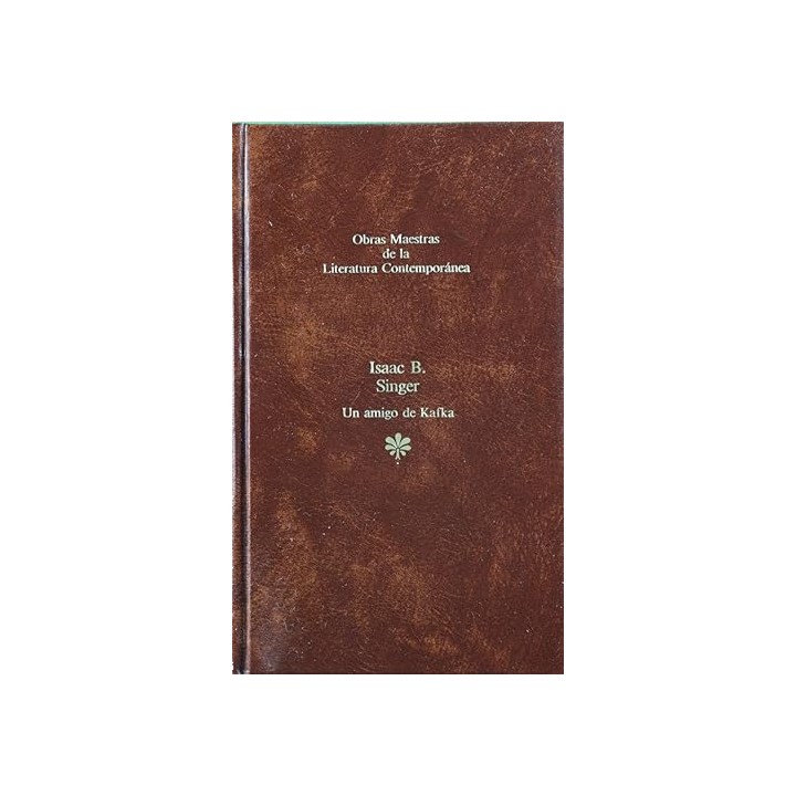 Un amigo de Kafka - Isaac B. Singer.