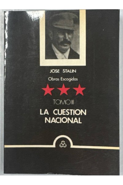 OBRAS ESCOGIDAS - LA CUESTION NACIONAL TOMO III.