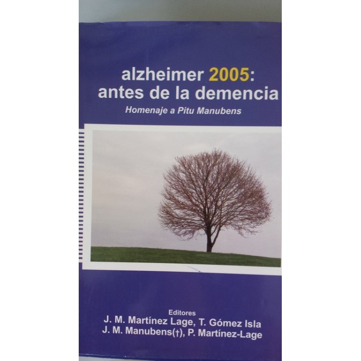 Alzheimer 2005: Antes de la Demencia. Homenaje a Pitu Manubens