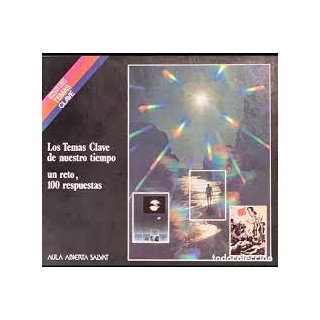 Los Temas Clave de nuestro tiempo, un reto, 100 respuestas.