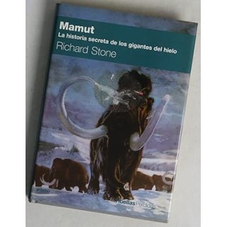 Mamut. La historia secreta de los gigantes del hielo.
