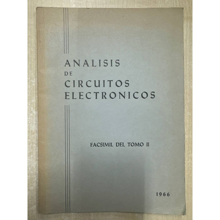 ANALISIS DE CIRCUITOS ELECTRONICOS FACSIMIL DEL TOMO II