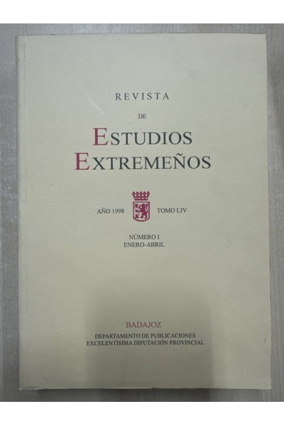Revista de Estudios Extremeños. Año 1998 Tomo LIV Número 1 Enero-Abril.