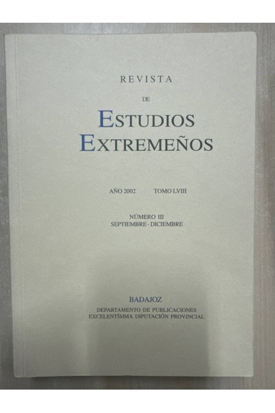 Revista de Estudios Extremeños. Año 2002. Tomo LVIII. Número III Septiembre-Diciembre.