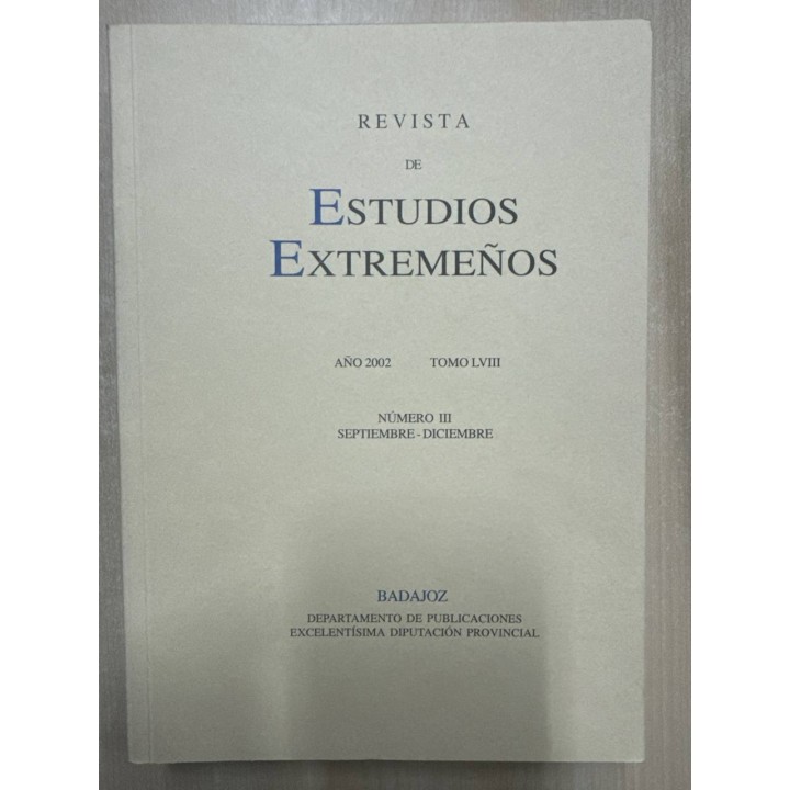 Revista de Estudios Extremeños. Año 2002. Tomo LVIII. Número III Septiembre-Diciembre.