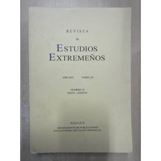 Revista de Estudios Extremeños. Año 2005. Tomo LXI Número II Mayo-Agosto.
