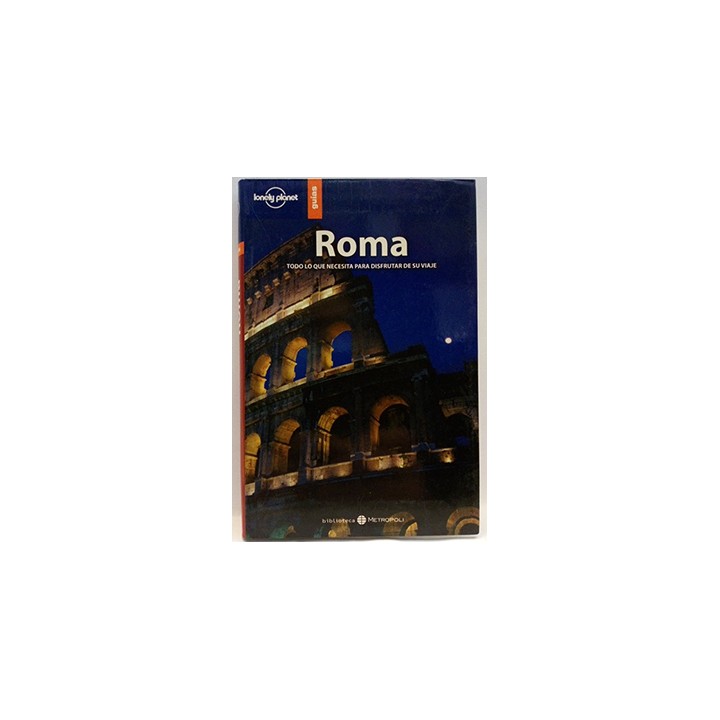 Roma. Todo Lo Que Necesita Para Disfrutar De Su Viaje