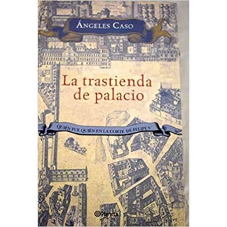 La trastienda de palacio. Quién fue quién en la corte de Felipe V.