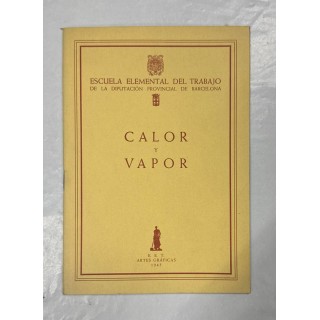 ESCUELA ELEMENTAL DEL TRABAJO: CALOR Y VAPOR.