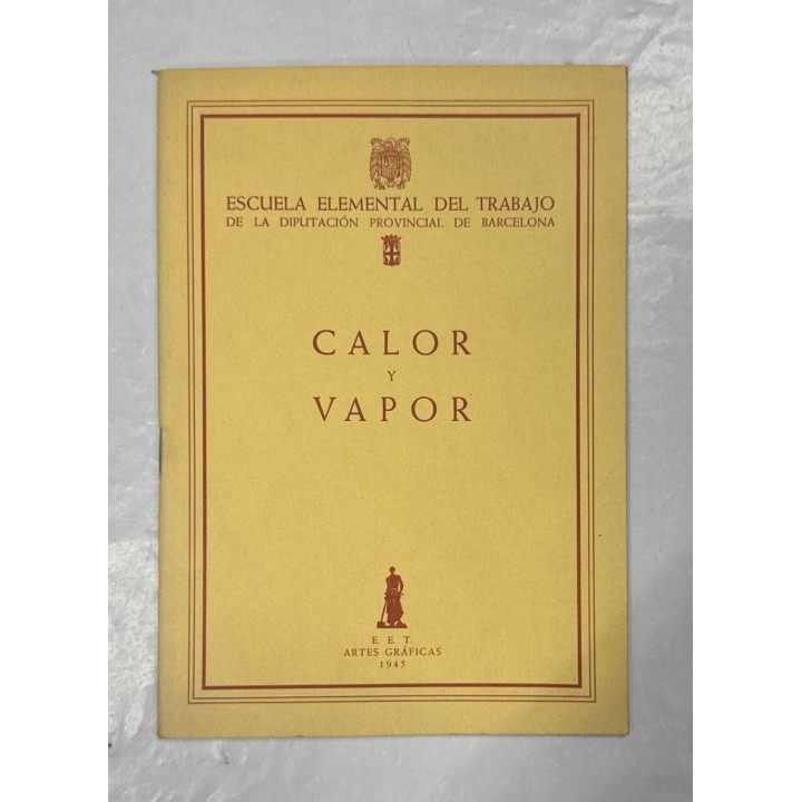 ESCUELA ELEMENTAL DEL TRABAJO: CALOR Y VAPOR.