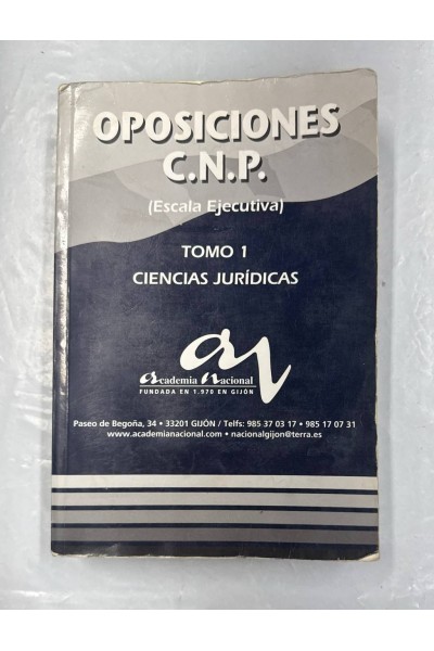 OPOSICIONES C.N.P. (ESCALA EJECUTIVA) TOMO 1. CIENCIAS JURÍDICAS.
